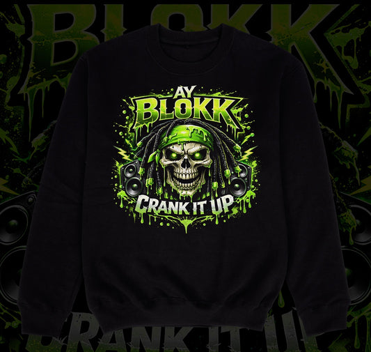 Ay Blokk Crank It Up Sweatshirt
