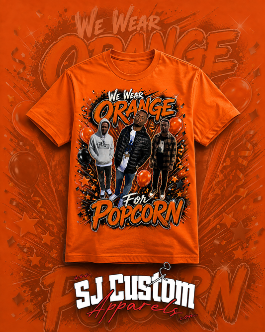 We Wear Orange For Popcorn